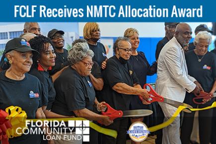 FCLF received an NMTC Award of $40 Million from the CDFI Fund, which will support expanded healthcare, youth services, and jobs in Florida.