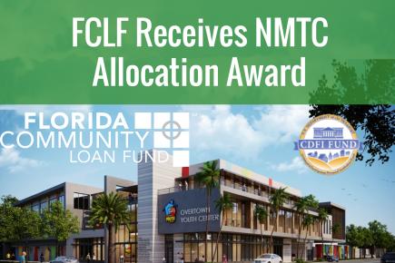 FCLF was awarded $35 Million in NMTC Allocation from the CDFI Fund.